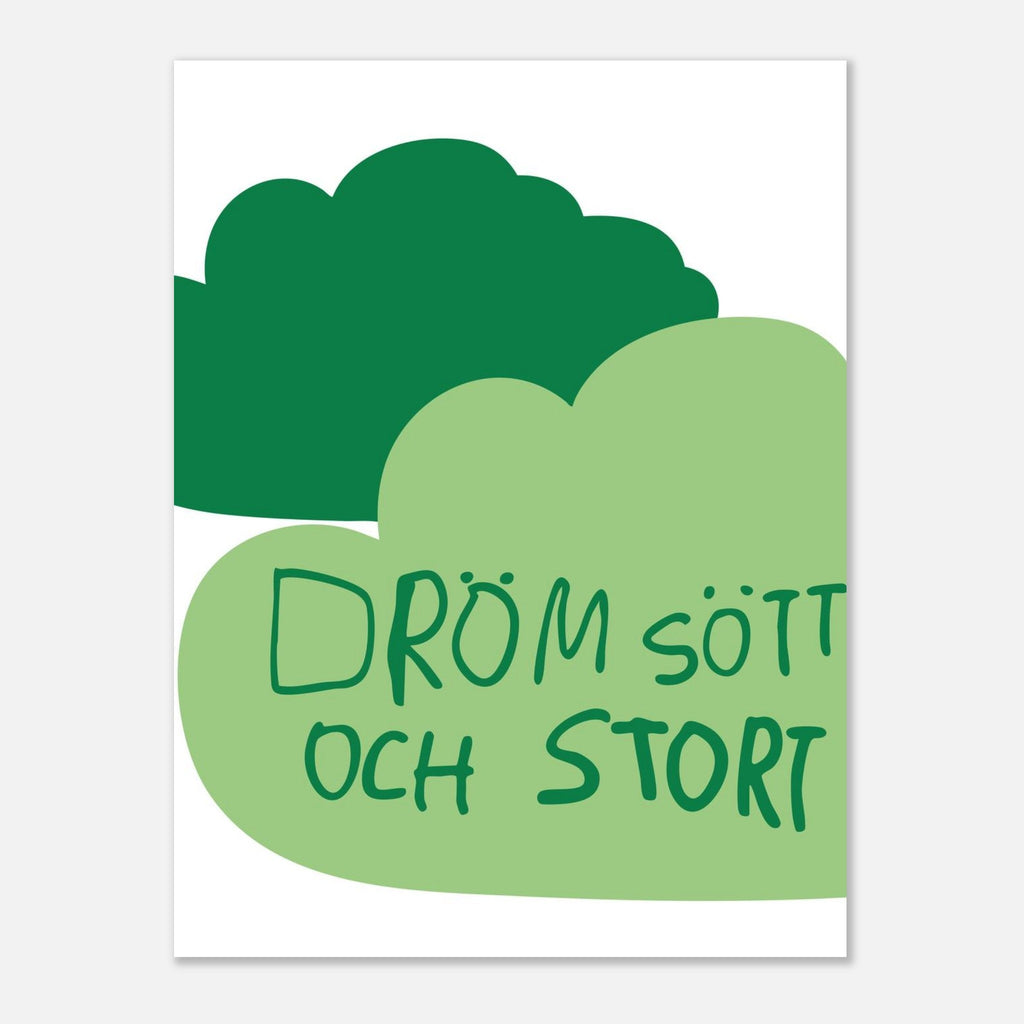 Poster | Dröm stort