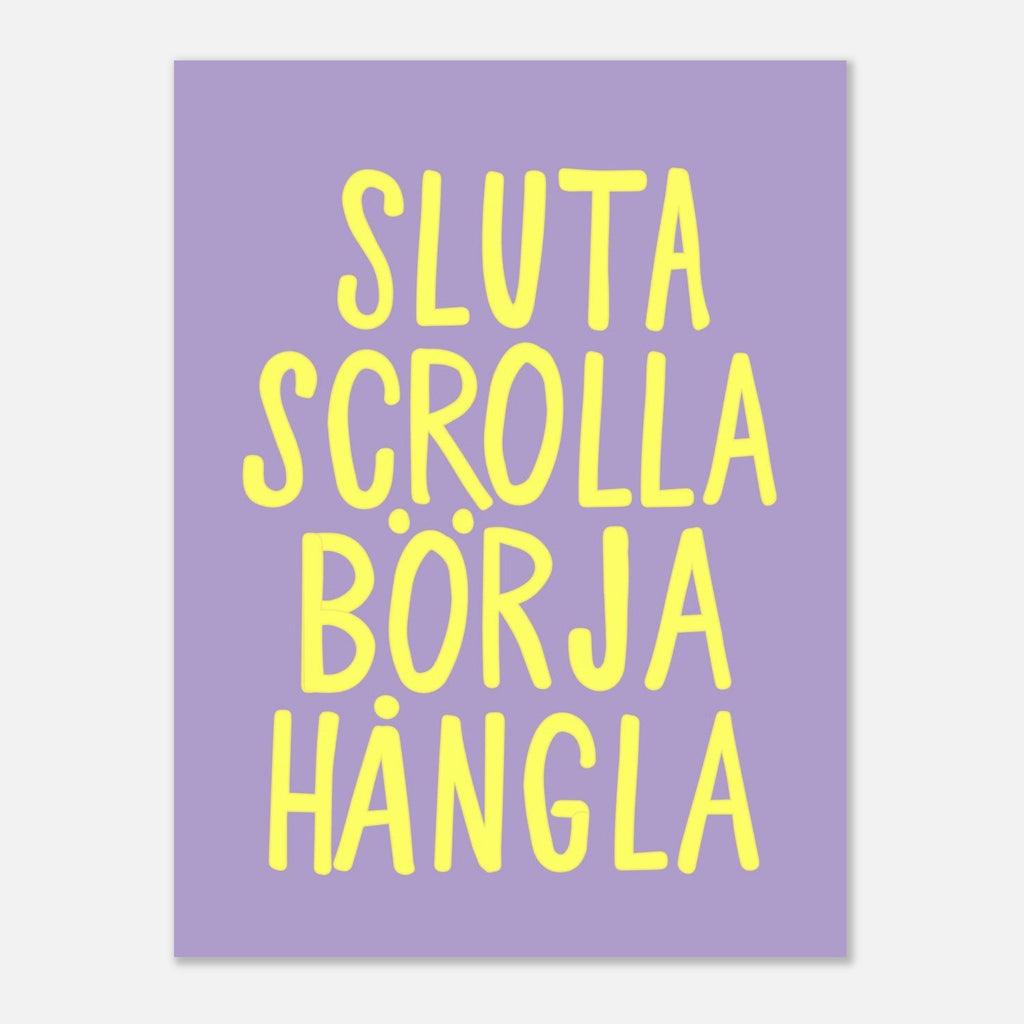 Poster | Sluta scrolla