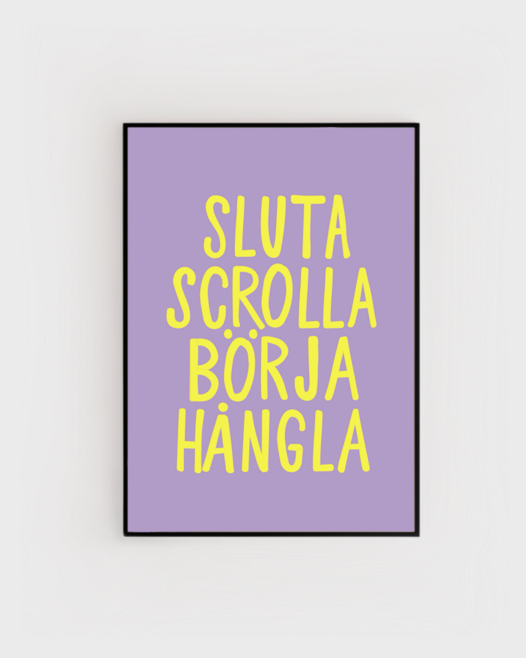 Poster | Sluta scrolla