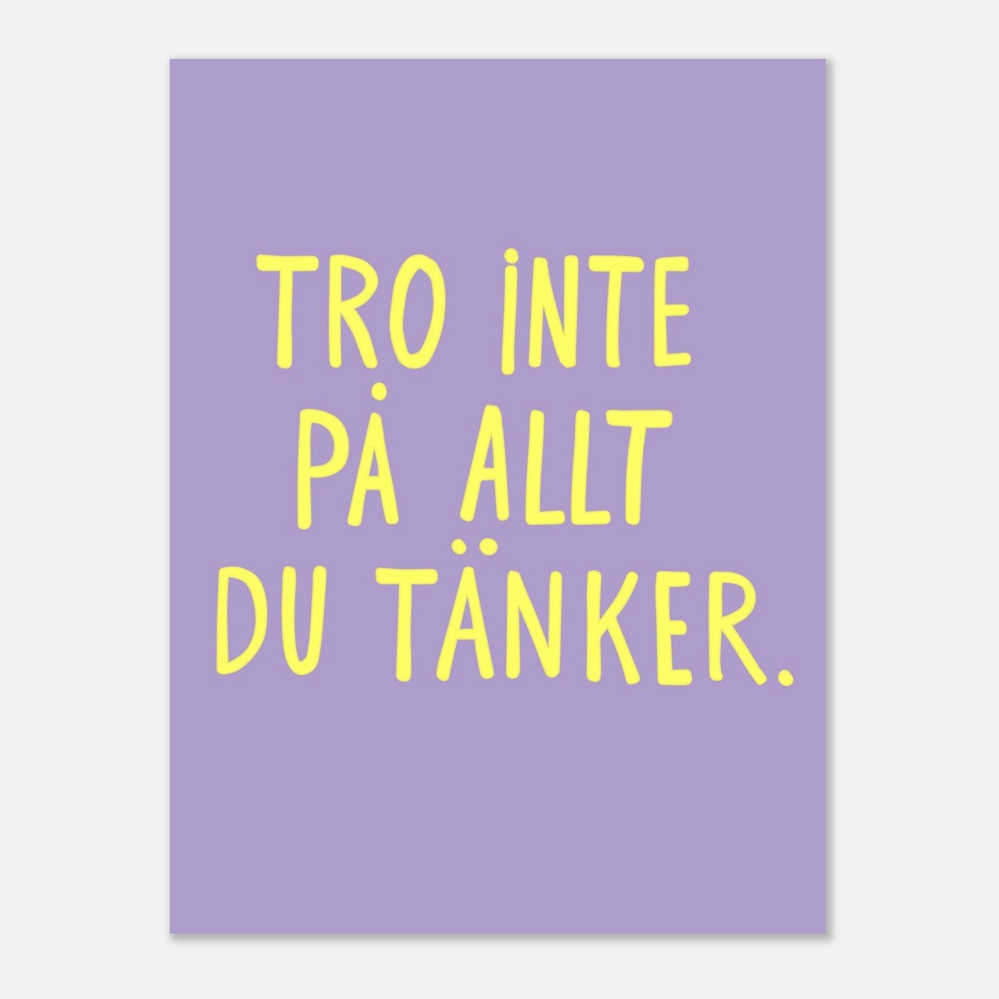 Poster | Tro inte på