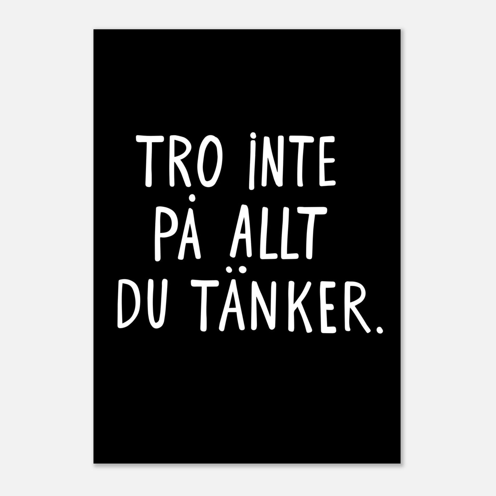 Poster | Tro inte på