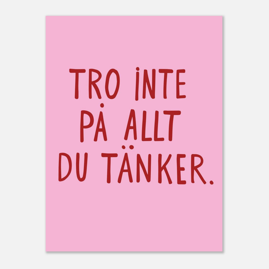 Poster | Tro inte på